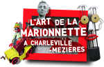 L'art de la marionnette à Charleville-Mézières